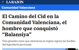 Reportaje del Camino del Cid en la edición valenciana del periódico La Razón Reportaje del Camino del Cid en la edición valenciana del periódico La Razón